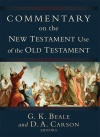 Commentary on the New Testament Use of the Old Testament 